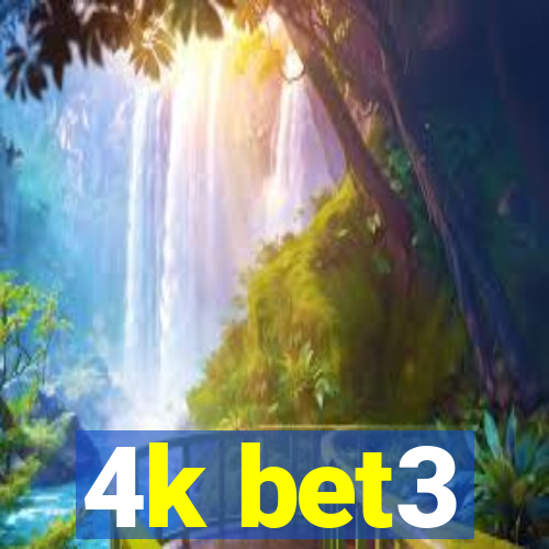 4k bet3